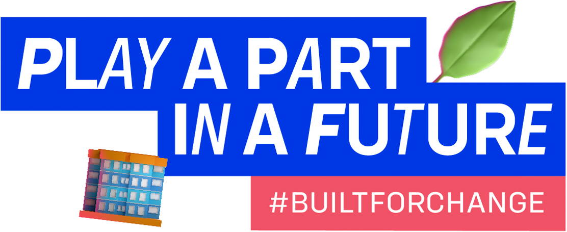 PLAY A PART IN A FUTURE #BUILTFOR CHANGE